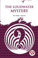 The Loudwater Mystery