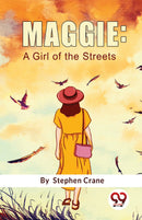Maggie: A Girl Of The Streets