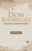 Don Rodriguez  Chronicles Of Shadow Valley