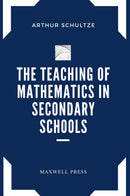 The Teaching of Mathematics in Secondary Schools