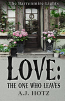 Love: The One Who Leaves