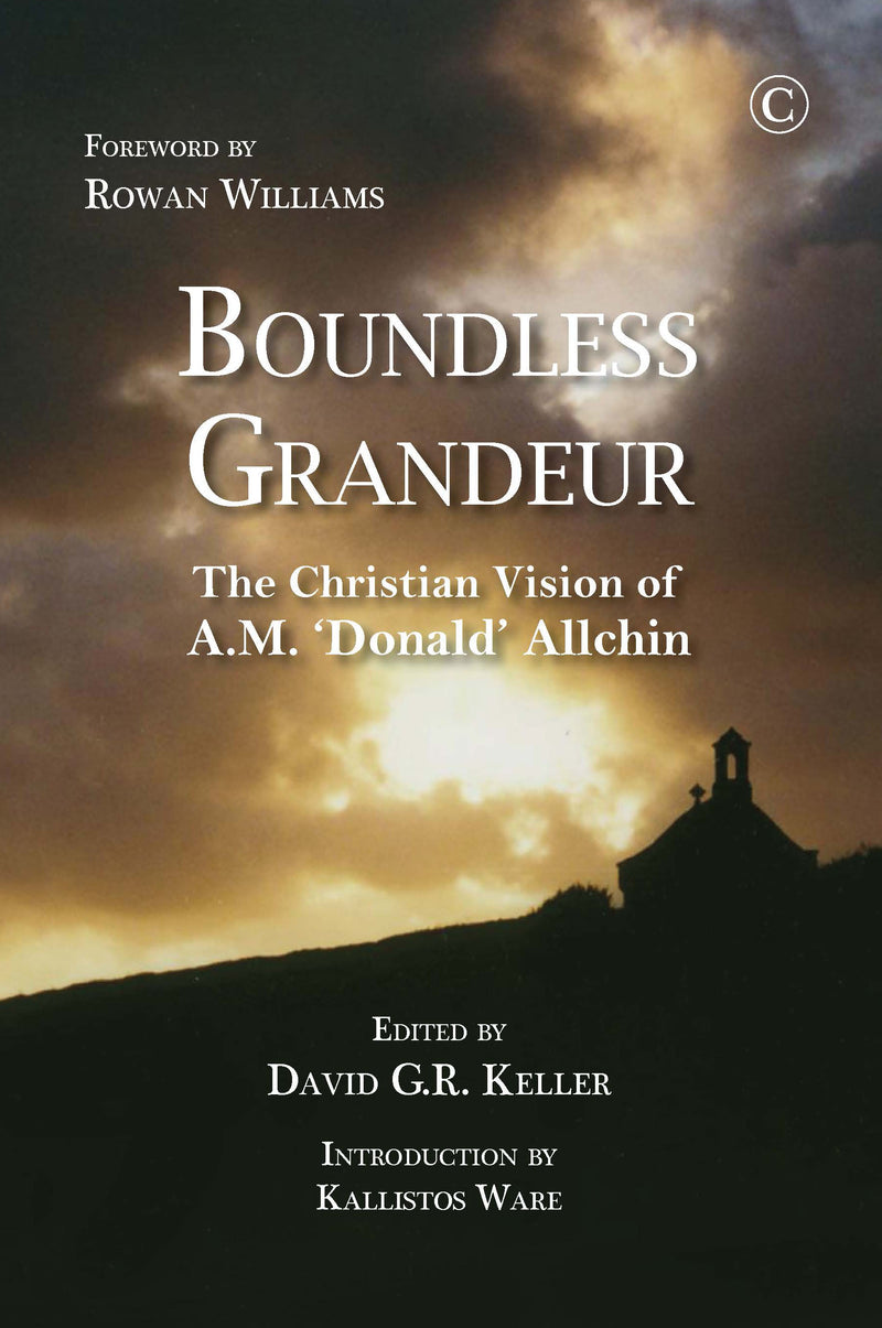 Boundless Grandeur: The Christian Vision of A M Allchin
