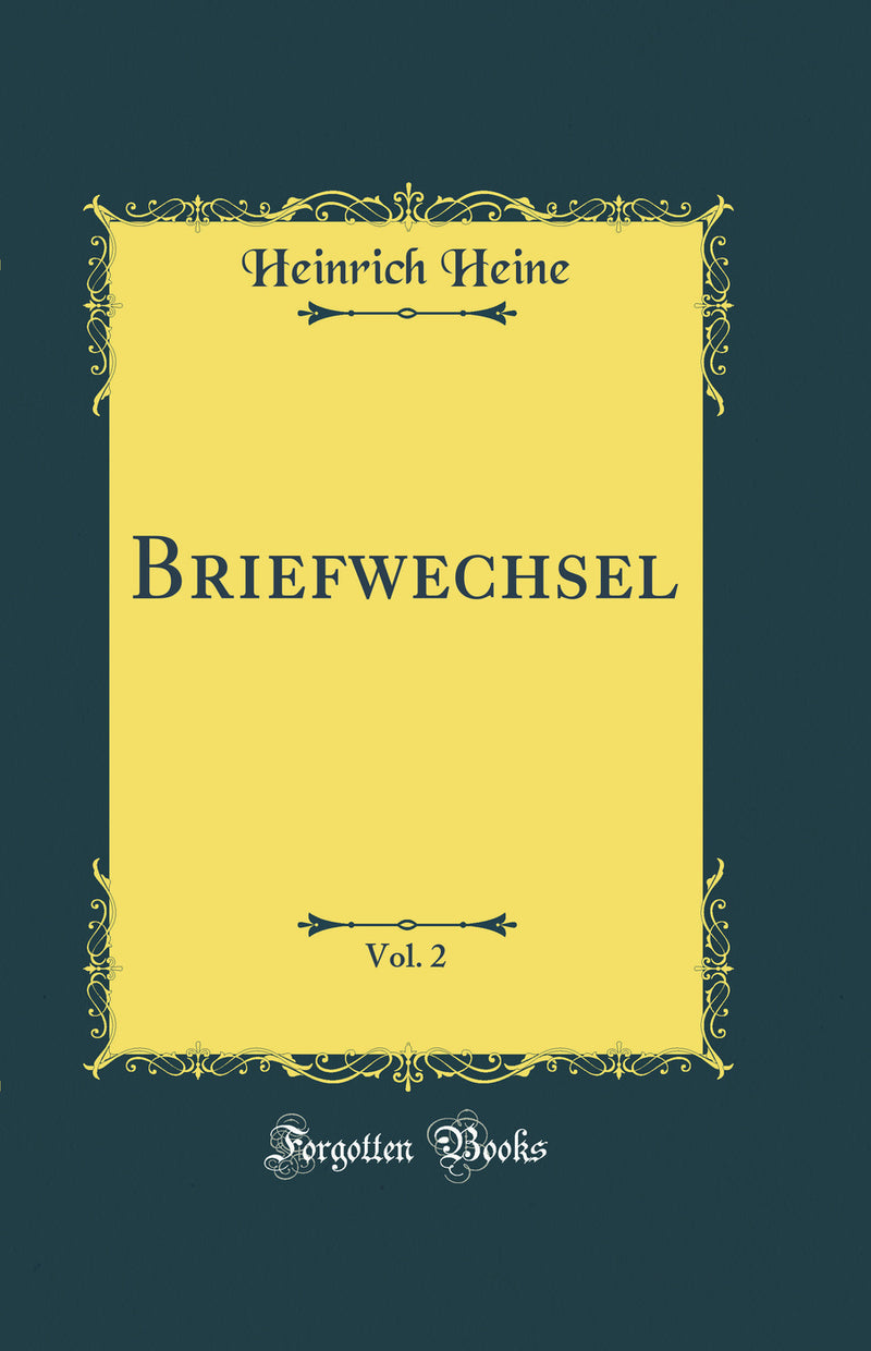 Briefwechsel, Vol. 2 (Classic Reprint)
