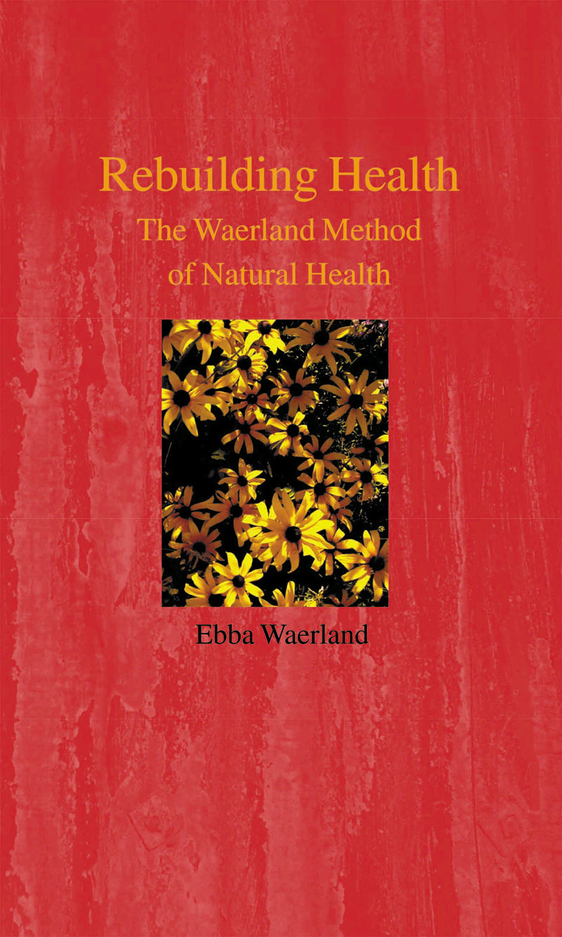 Rebuilding Health: The Waerland Method