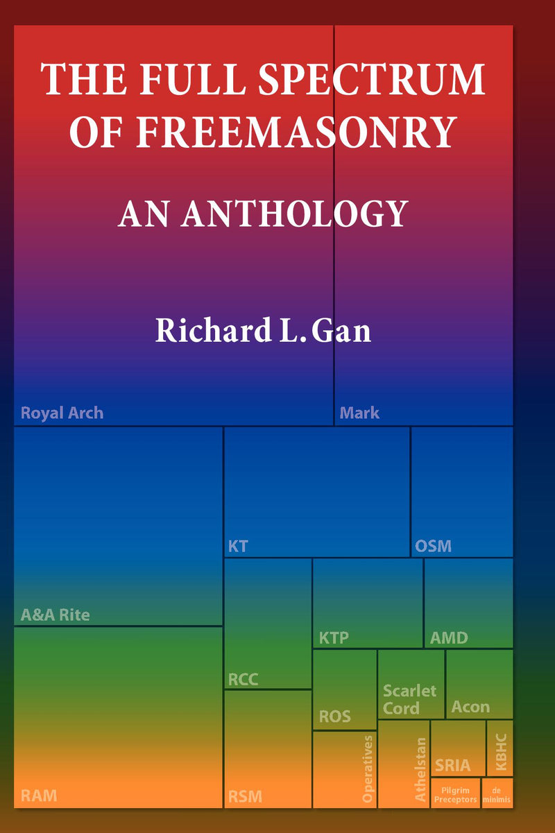 The Full Spectrum of Freemasonry: An Anthology
