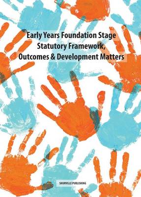 The 2018 EYFS Statutory Framework, Outcomes & Development Matters