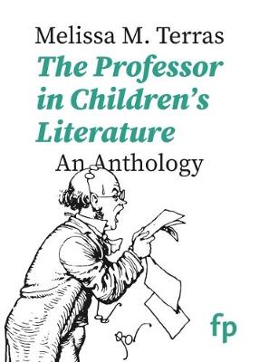 The Professor in Children's Literature: An Anthology