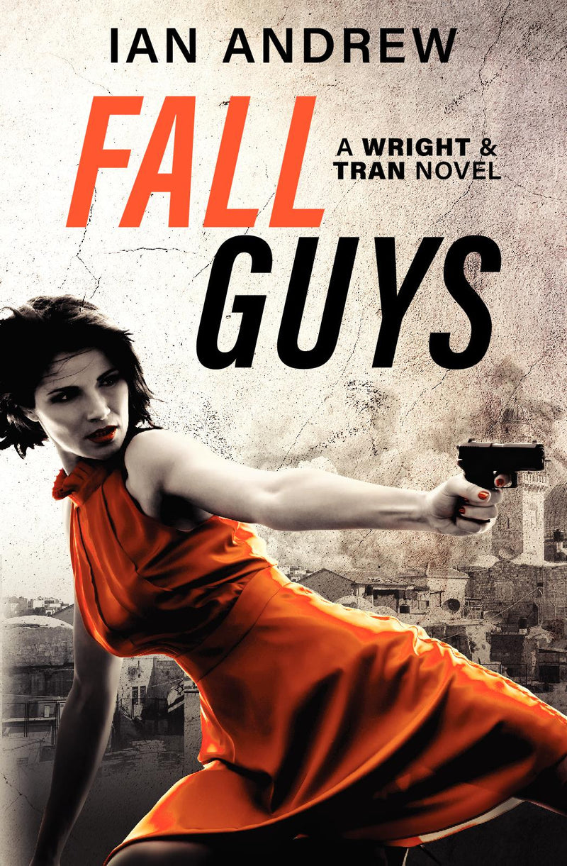 Fall Guys: A Wright and Tran Novel