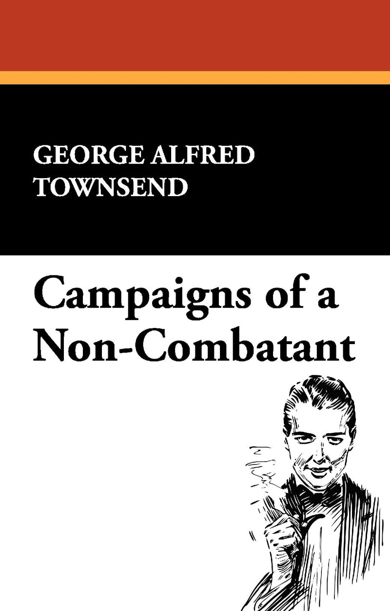 Campaigns of a Non-Combatant