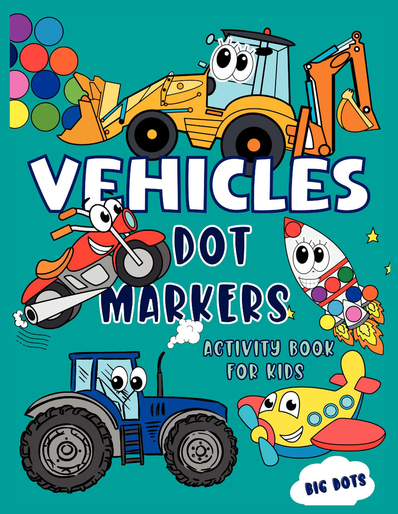 Vehicles Dot Markers Activity Book for Kids