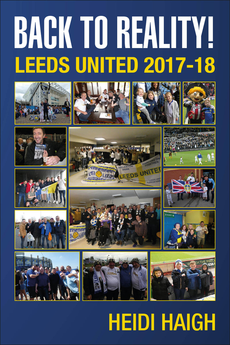Back to Reality - Leeds United 2017-18.