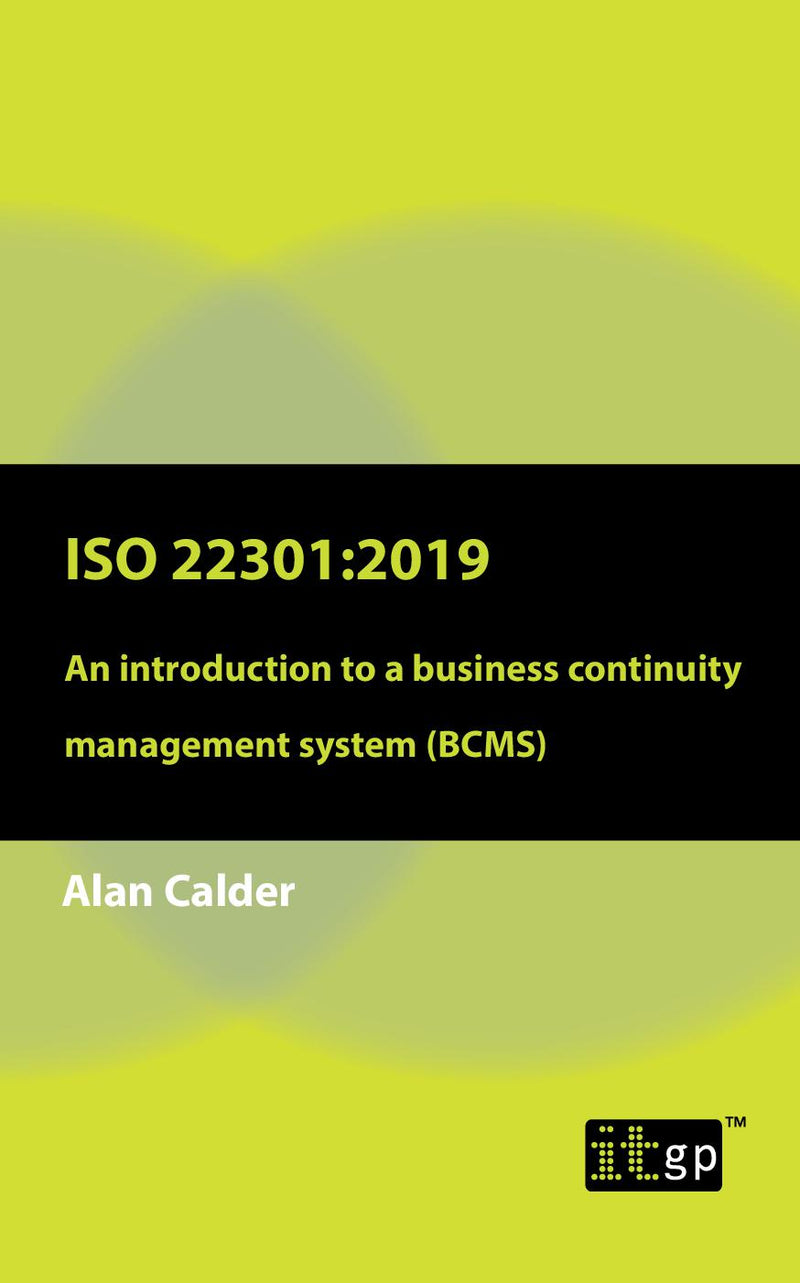 ISO 22301:2019 - An introduction to a business continuity management system (BCMS)