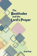 The Beatitudes and the Lord's Prayer
