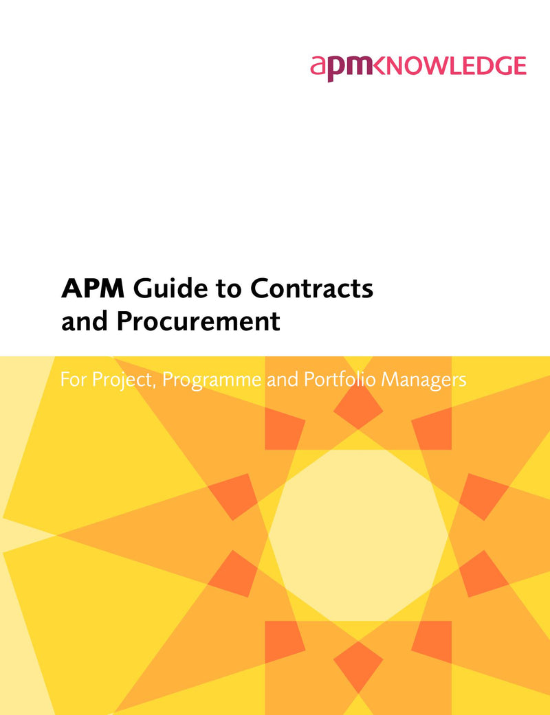 APM Guide to Contracts and Procurement: For Project, Programme and Portfolio Managers