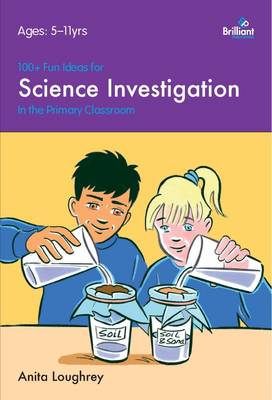 100+ Fun Ideas for Science Investigation in the Primary Classroom