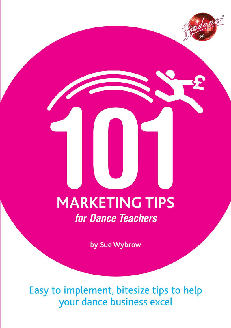 101 Marketing Tips for Dance Teachers