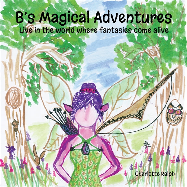 B’s Magical Adventures