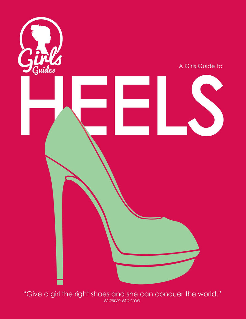 Heels, Girls Guide to Heels