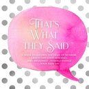That's What They Said (Pink): A Quotable Kids Keepsake Book