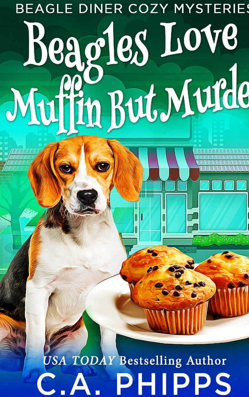 Beagles Love Muffin But Murder