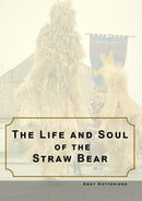 The Life and Soul of the Straw Bear