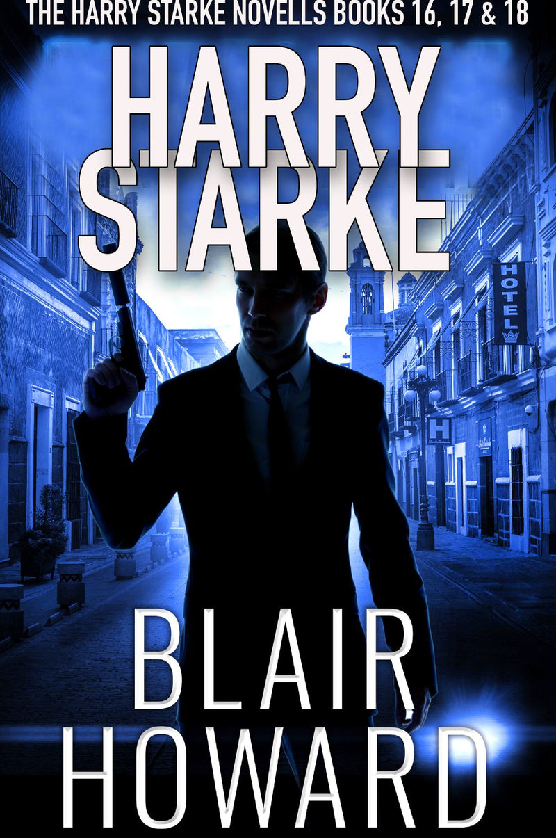The Harry Starke Series: Books 16 - 18