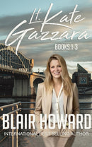 The Lt. Kate Gazzara Series - Books 1 - 3