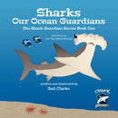 Sharks, Our Ocean Guardians, The Shark Guardian Series Book One