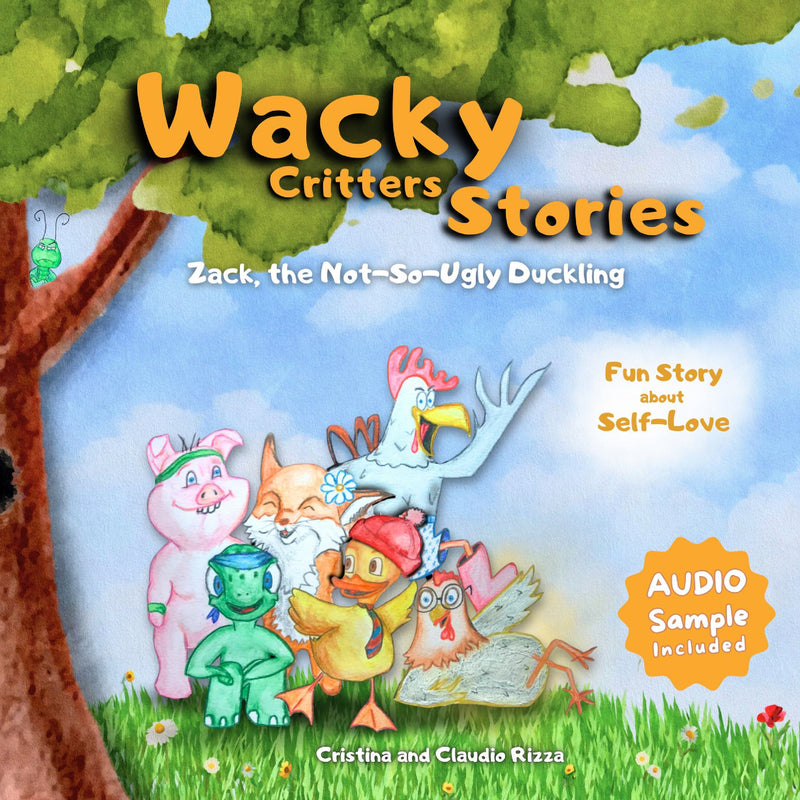 Wacky Critters' Stories. Zack, the Not-So-Ugly Duckling