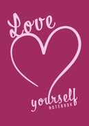 A5 Love Yourself Notebook