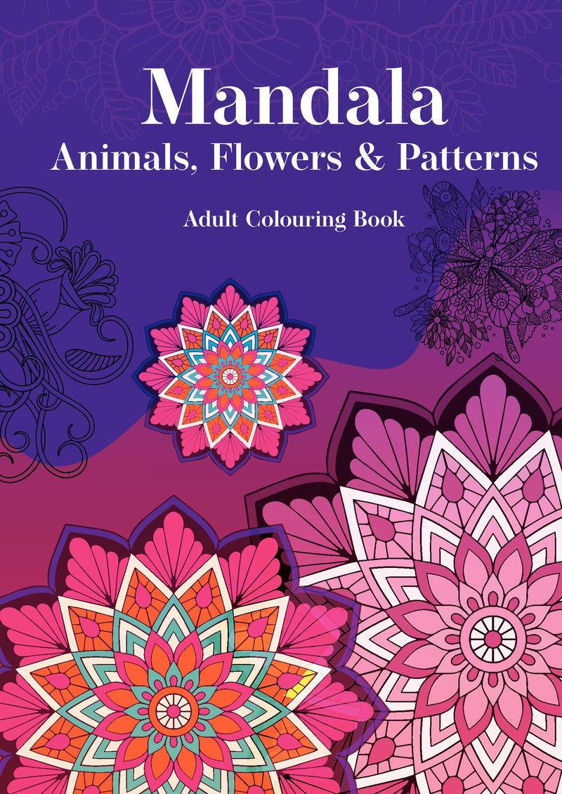 Mandala Animal, Flowers & Patterns - Adult Colouring book