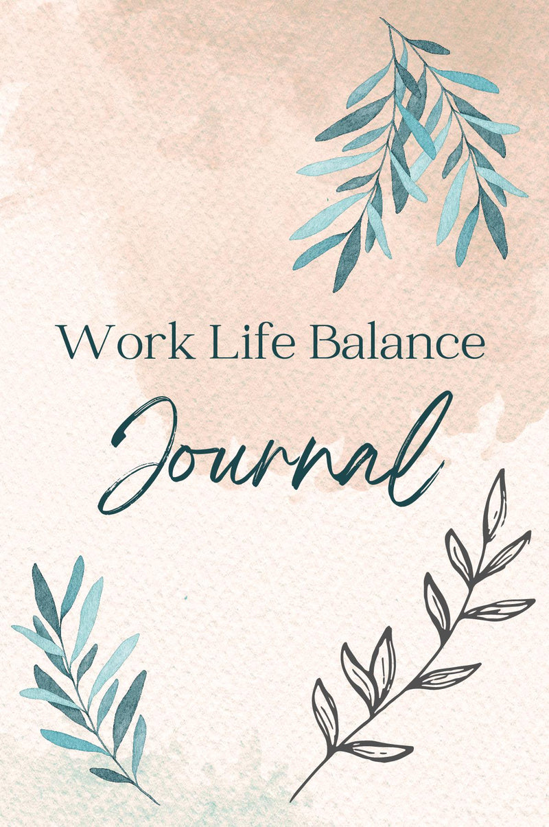 Work Life Balance Journal