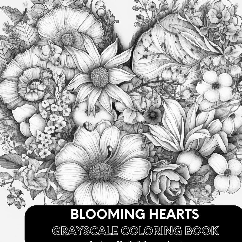 Blooming Hearts Grayscale Coloring Book