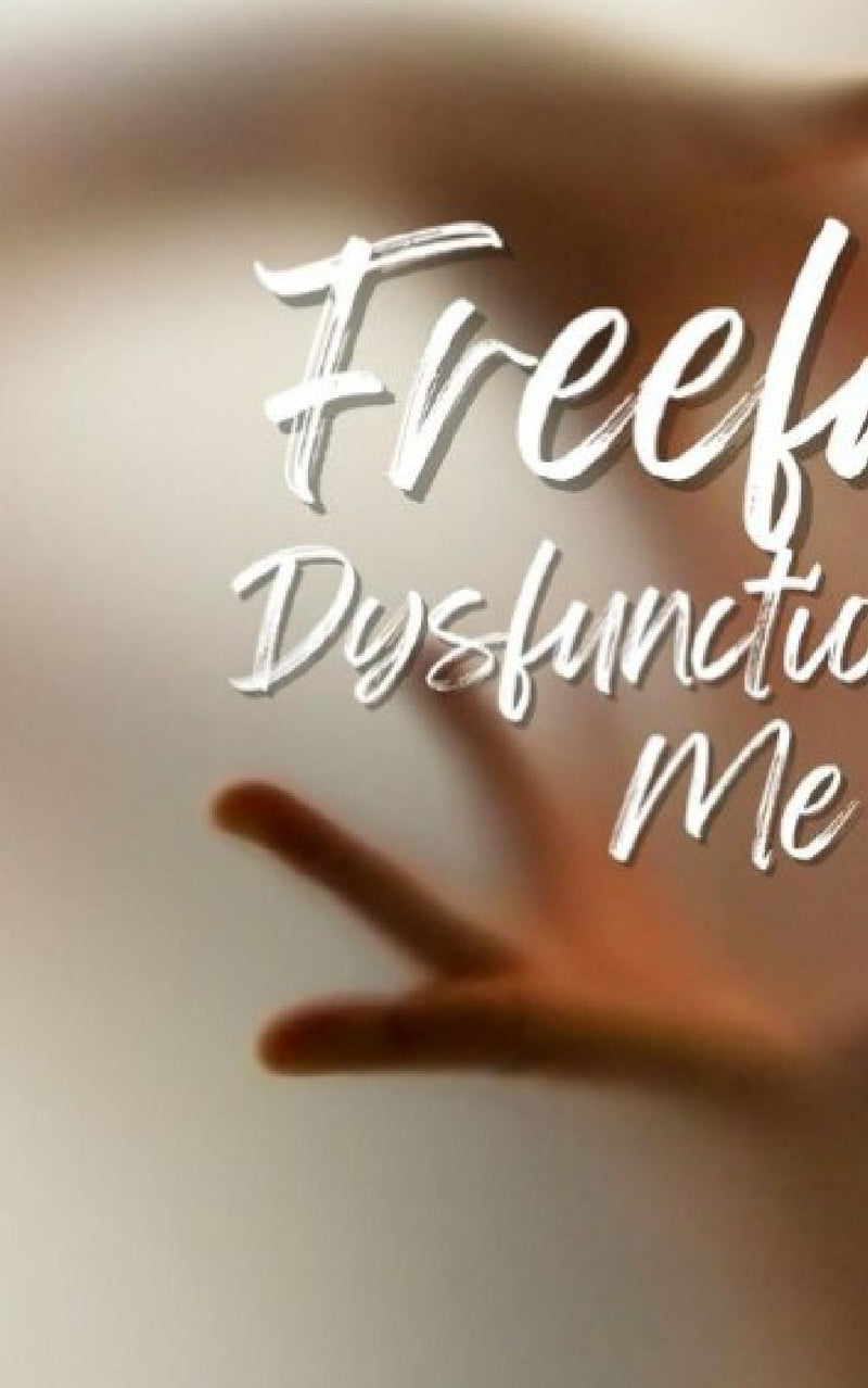 Freefall Dysfunctionally Me