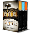 Cambridge Gothic Books 1-3