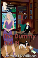 The Dummy Did It!