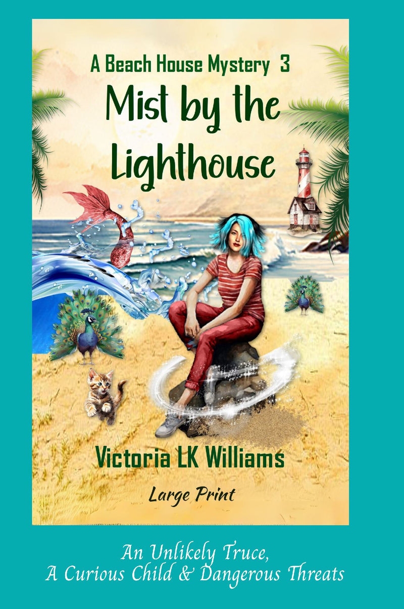 Mist by the Lighthouse, large print - An Unlikely Truce, A Curious Child & Dangerous Threats; A Paranormal Cozy Mystery