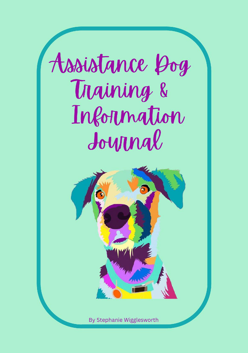 Assistance Dog Training Journal: An intensive training journal from puppy to assistance dogs. Over 280 Pages