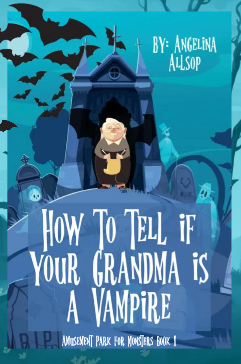 How to Tell If Your Grandma is a Vampire