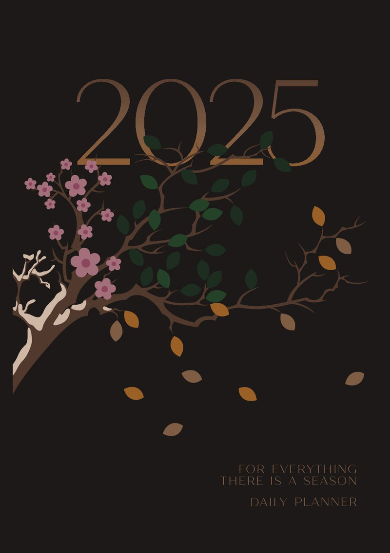 For Everything There Is A Season 2025 Daily Planner - Agenda/Calendar/Organizer, Jan - Dec, A5 Size
