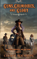 Gun, Grimoires, and Glory