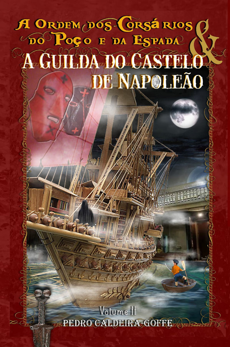A Ordem dos Corsários do Poço e da Espada & a Guilda do Castelo de Napoleão Volume 2, (PPC Hardcover) - PPC Hardcover