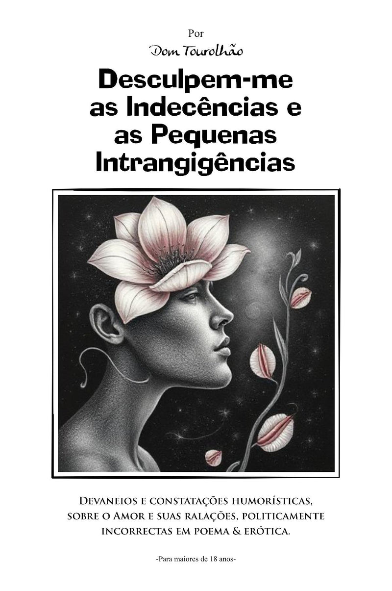 Desculpem-me as Indecências e as Pequenas  Intrangigências