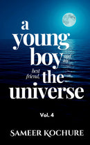 A Young Boy And His Best Friend, The Universe. Vol. 4 - 42 feel-good, inspiring, comfort-read short stories for grownups.