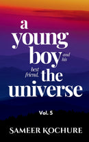 A Young Boy And His Best Friend, The Universe. Vol. 5 - 42 feel-good, inspiring, comfort-read short stories for grownups.