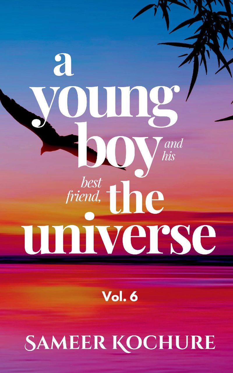 A Young Boy And His Best Friend, The Universe. Vol. 6 - 42 new, feel-good, inspiring, comfort-read short stories for grownups.