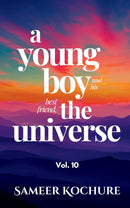 A Young Boy And His Best Friend, The Universe. Vol. 10 - 42 feel-good, inspiring, comfort-read short stories for grownups.