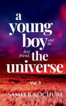 A Young Boy And His Best Friend, The Universe. Vol. 3 - 38 inspiring, comfort-read short stories for grownups.