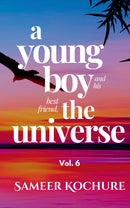 A Young Boy And His Best Friend, The Universe. Vol. 6 - 42 new, feel-good, inspiring, comfort-read short stories for grownups.