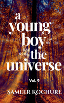 A Young Boy And His Best Friend, The Universe. Vol. 9 - 42 feel-good, inspiring, comfort-read short stories for grownups.